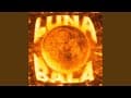 LUNA BALA (Slowed)