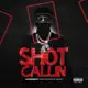Shot Callin